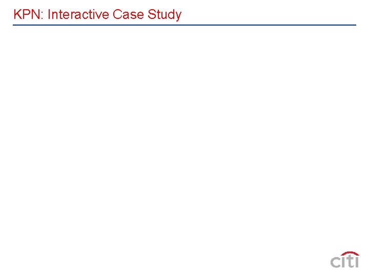 KPN: Interactive Case Study 