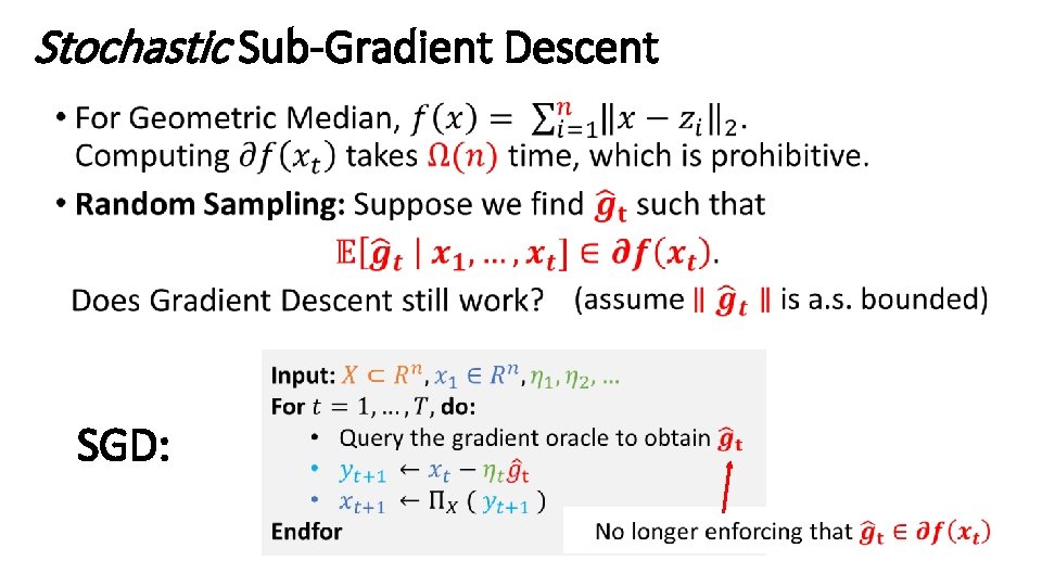 Stochastic Sub-Gradient Descent • SGD: 