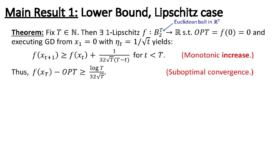 Main Result 1: Lower Bound, Lipschitz case • 