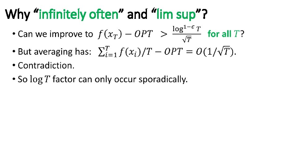 Why “infinitely often” and “lim sup”? • 