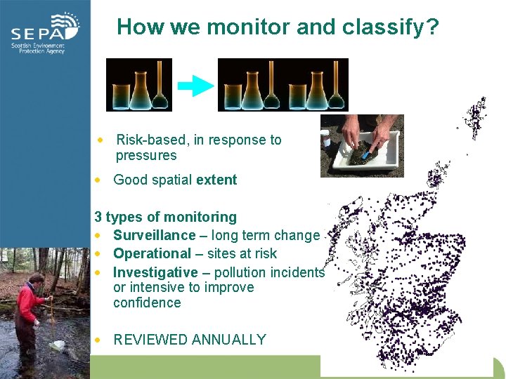 How we monitor and classify? · Risk-based, in response to pressures · Good spatial How we monitor and classify? · Risk-based, in response to pressures · Good spatial