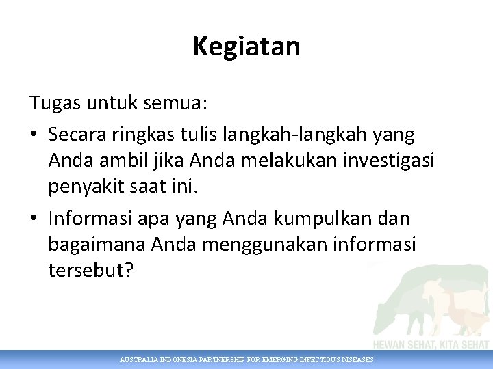 Kegiatan Tugas untuk semua: • Secara ringkas tulis langkah-langkah yang Anda ambil jika Anda