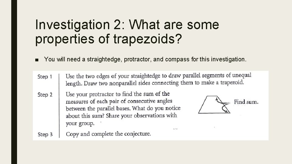 Investigation 2: What are some properties of trapezoids? ■ You will need a straightedge,