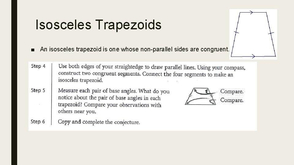 Isosceles Trapezoids ■ An isosceles trapezoid is one whose non-parallel sides are congruent. 