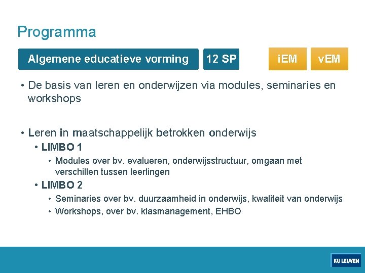 Programma Algemene educatieve vorming 12 SP i. EM v. EM • De basis van