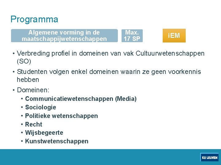 Programma Algemene vorming in de maatschappijwetenschappen Max. 17 SP i. EM • Verbreding profiel