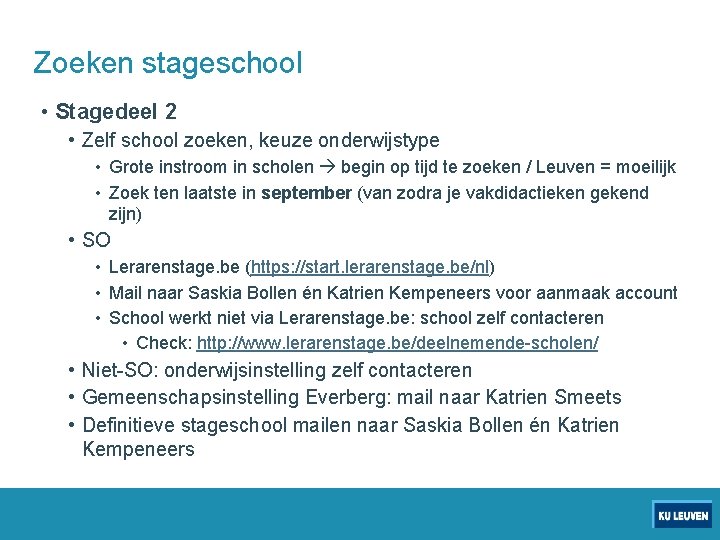 Zoeken stageschool • Stagedeel 2 • Zelf school zoeken, keuze onderwijstype • Grote instroom