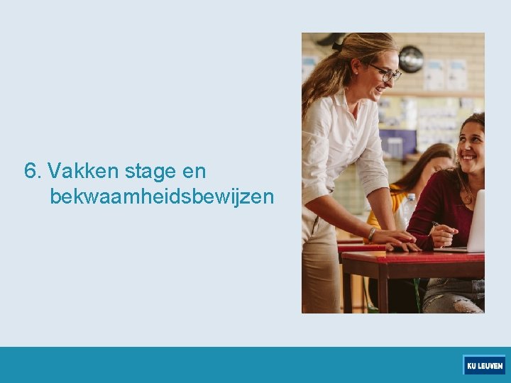 6. Vakken stage en bekwaamheidsbewijzen 