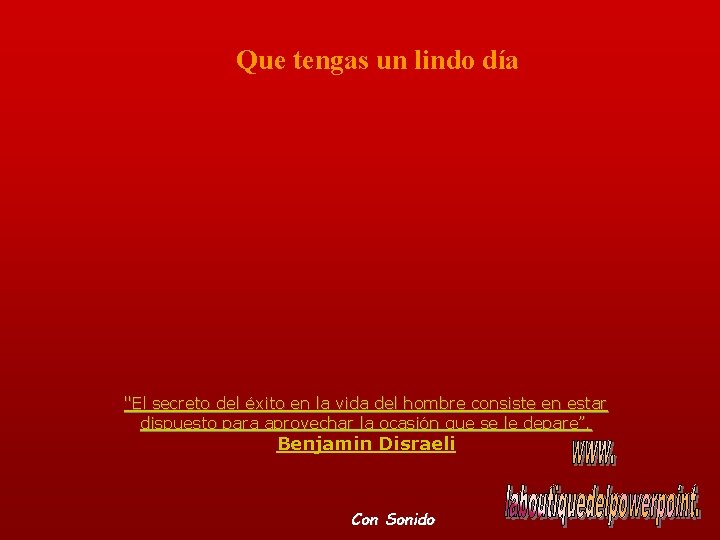 Que tengas un lindo día "El secreto del éxito en la vida del hombre