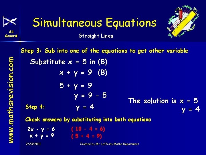 S 4 General Simultaneous Equations Straight Lines www. mathsrevision. com Step 3: Sub into