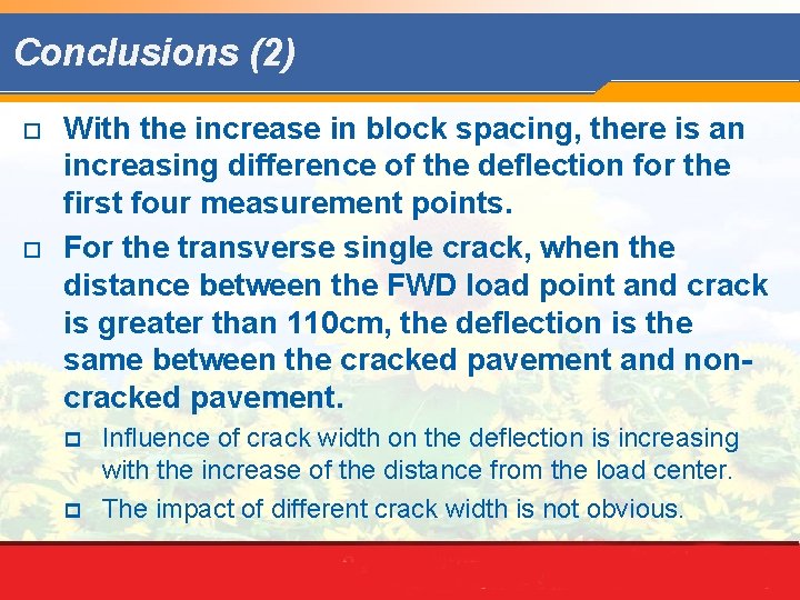 Conclusions (2) o o With the increase in block spacing, there is an increasing
