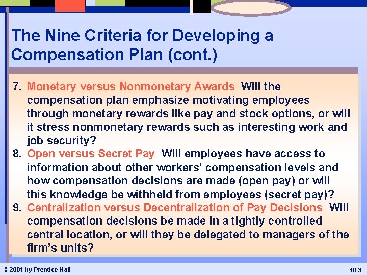The Nine Criteria for Developing a Compensation Plan (cont. ) 7. Monetary versus Nonmonetary