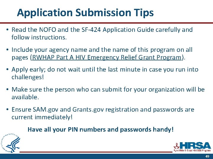 Application Submission Tips • Read the NOFO and the SF-424 Application Guide carefully and