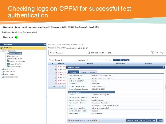 Checking logs on CPPM for successful test authentication CONFIDENTIAL © Copyright 2014. Aruba Networks,