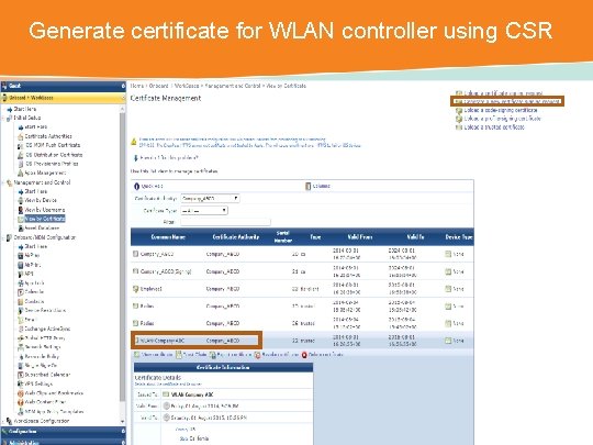 Generate certificate for WLAN controller using CSR CONFIDENTIAL © Copyright 2014. Aruba Networks, Inc.