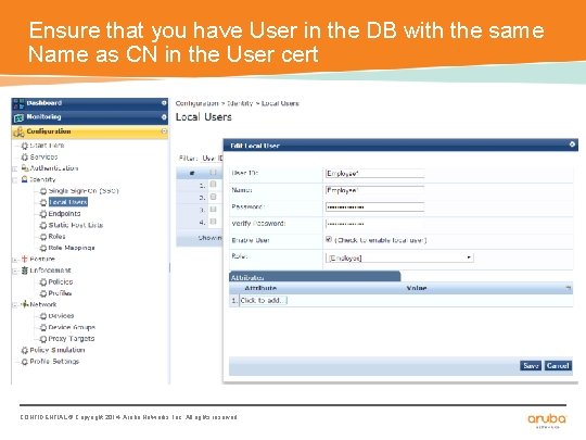 Ensure that you have User in the DB with the same Name as CN