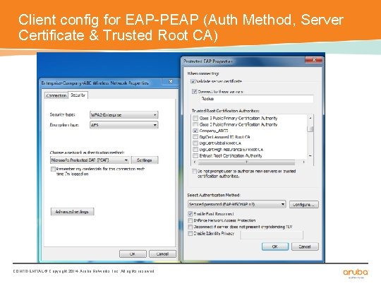 Client config for EAP-PEAP (Auth Method, Server Certificate & Trusted Root CA) CONFIDENTIAL ©