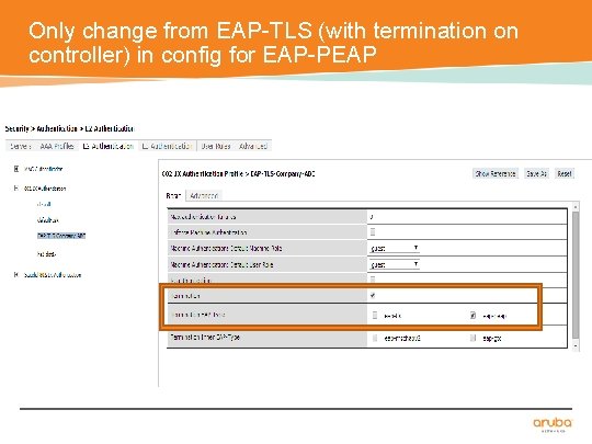 Only change from EAP-TLS (with termination on controller) in config for EAP-PEAP 