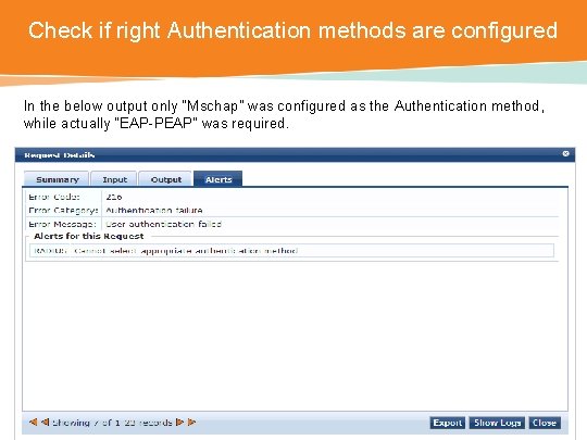 Check if right Authentication methods are configured In the below output only “Mschap” was