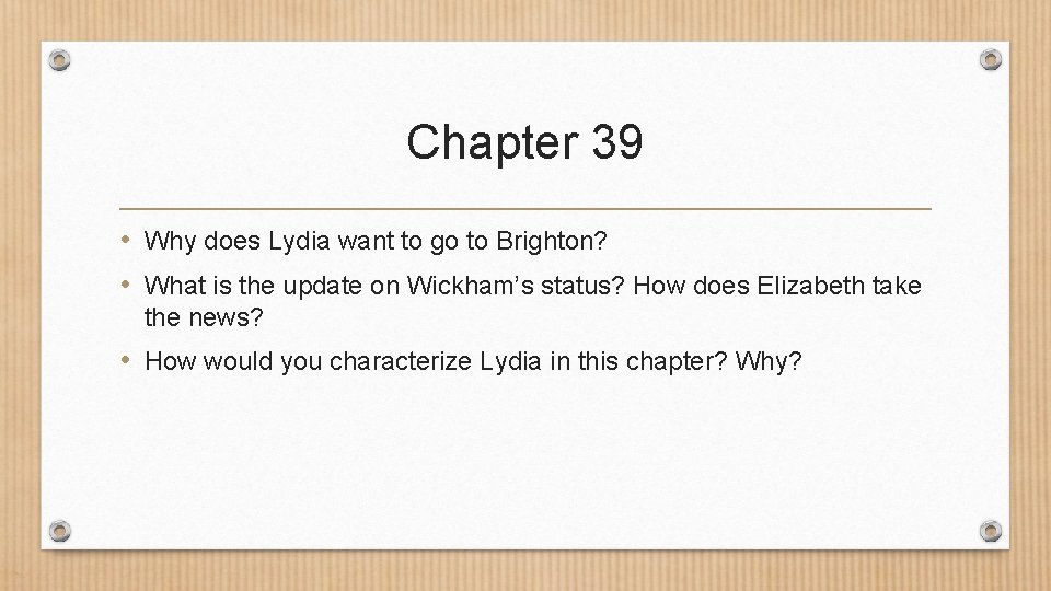 Chapter 39 • Why does Lydia want to go to Brighton? • What is