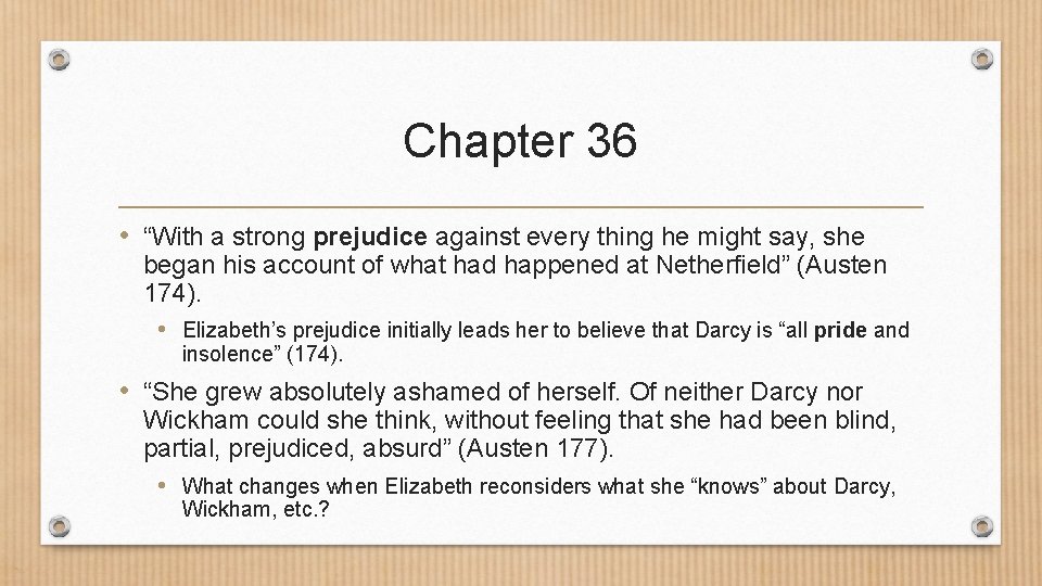 Chapter 36 • “With a strong prejudice against every thing he might say, she