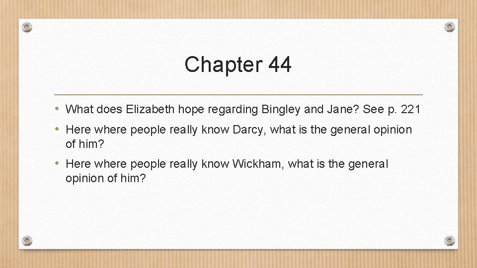 Chapter 44 • What does Elizabeth hope regarding Bingley and Jane? See p. 221