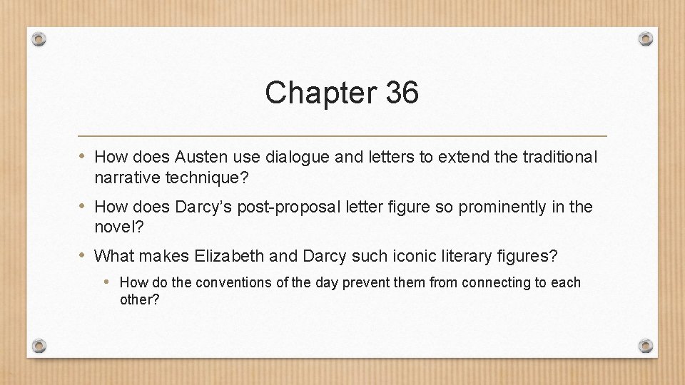 Chapter 36 • How does Austen use dialogue and letters to extend the traditional
