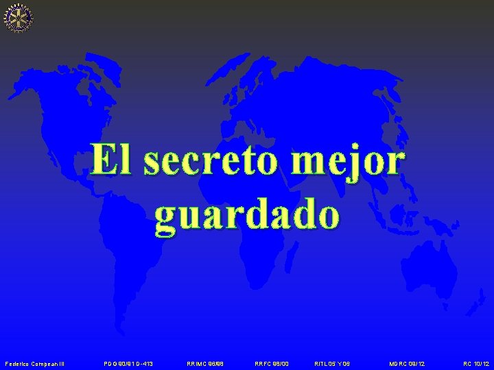 El secreto mejor guardado Federico Compean III PDG 90/91 D-413 RRIMC 96/98 RRFC 98/00