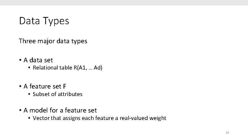 Data Types Three major data types • A data set • Relational table R(A