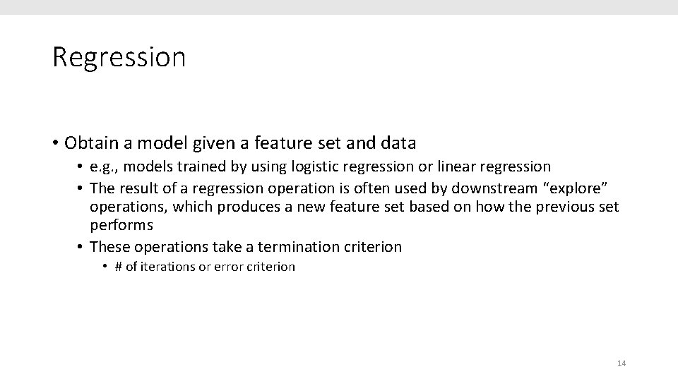 Regression • Obtain a model given a feature set and data • e. g.
