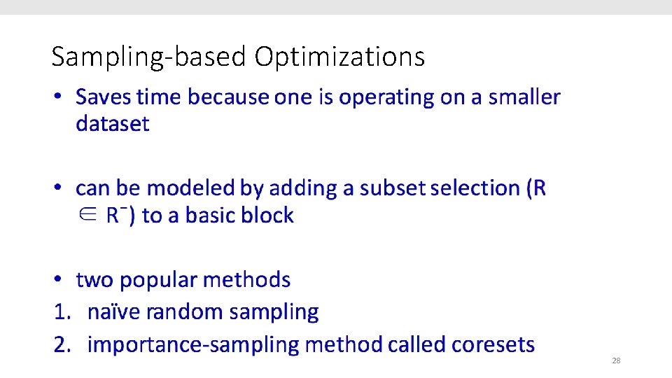 Sampling-based Optimizations 28 