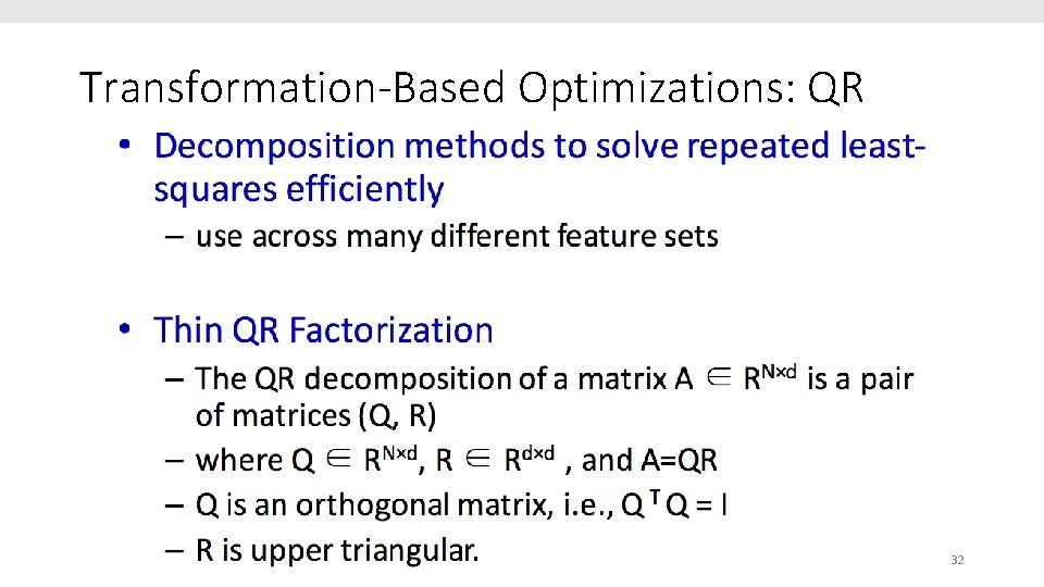 Transformation-Based Optimizations: QR 32 