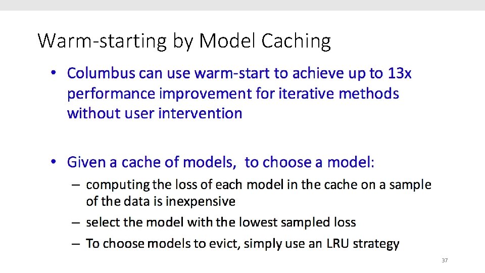 Warm-starting by Model Caching 37 