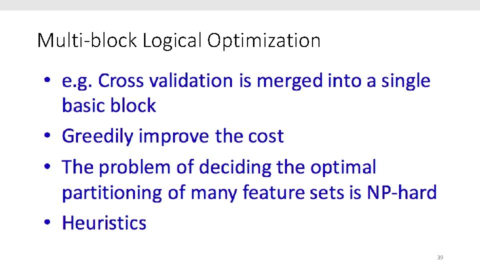 Multi-block Logical Optimization 39 
