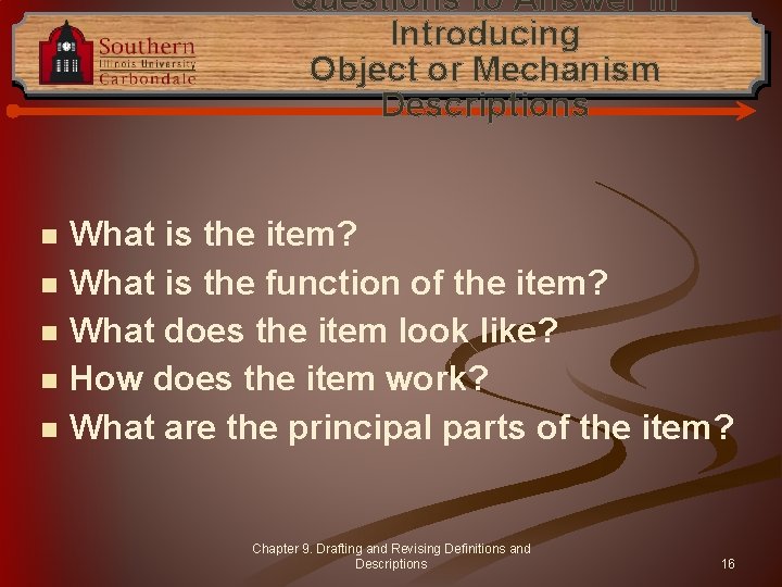 Questions to Answer in Introducing Object or Mechanism Descriptions n n n What is