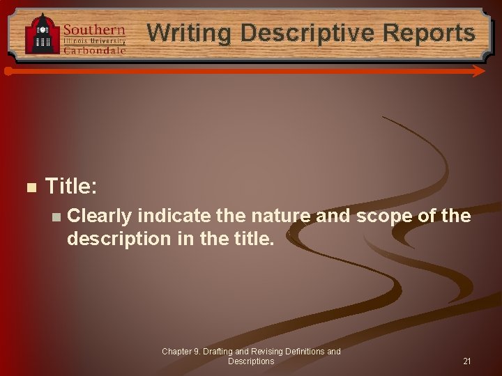 Writing Descriptive Reports n Title: n Clearly indicate the nature and scope of the