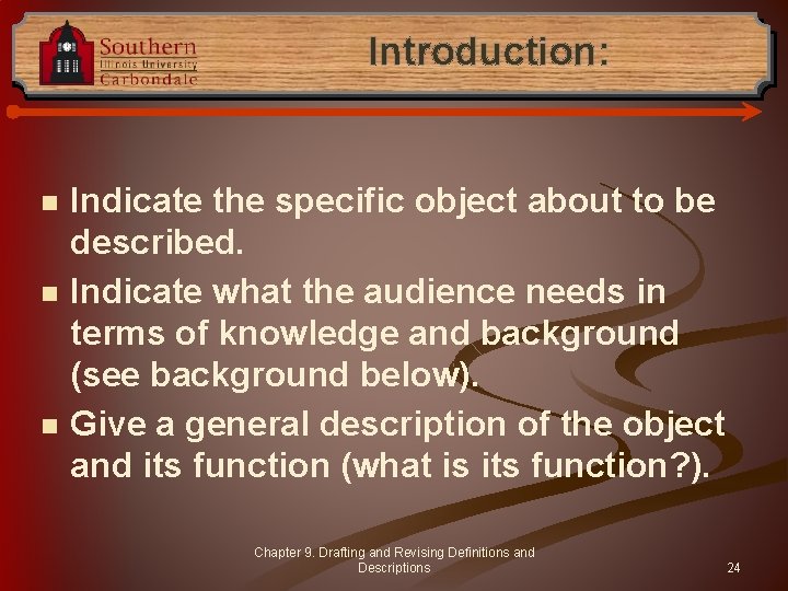 Introduction: n n n Indicate the specific object about to be described. Indicate what