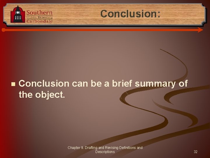 Conclusion: n Conclusion can be a brief summary of the object. Chapter 9. Drafting