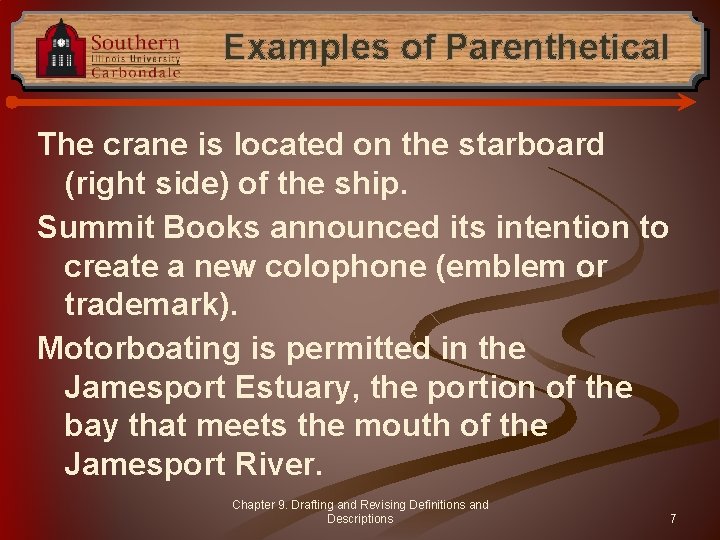 Examples of Parenthetical The crane is located on the starboard (right side) of the