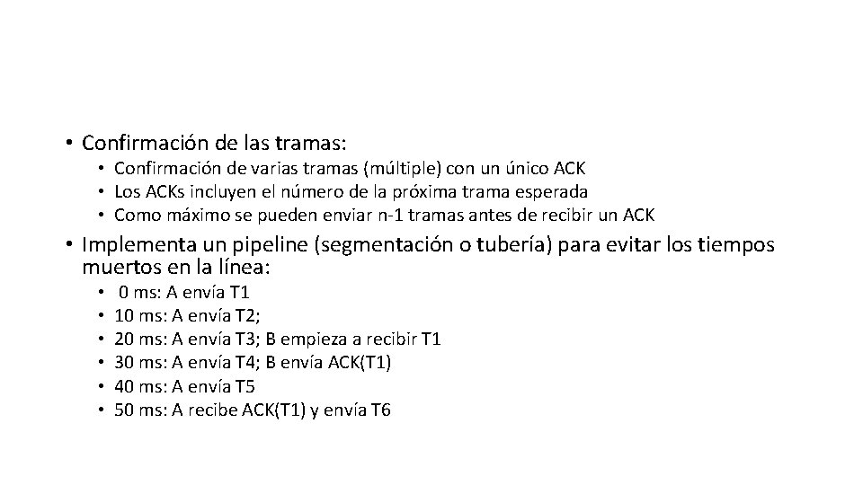  • Confirmación de las tramas: • Confirmación de varias tramas (múltiple) con un