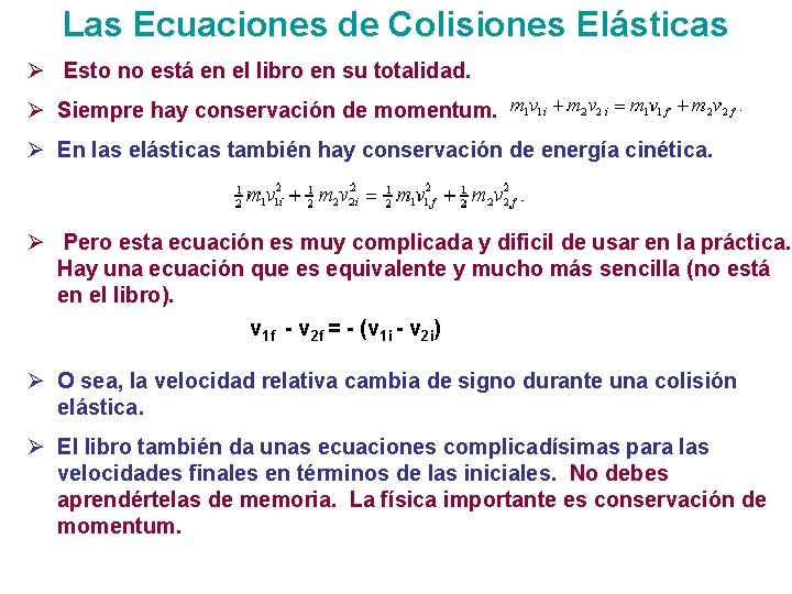 Las Ecuaciones de Colisiones Elásticas Ø Esto no está en el libro en su