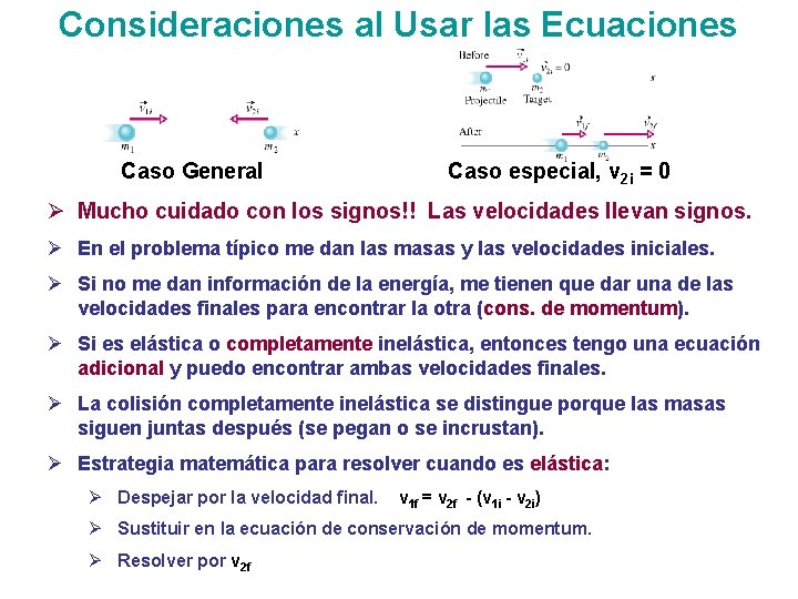 Consideraciones al Usar las Ecuaciones Caso General Caso especial, v 2 i = 0