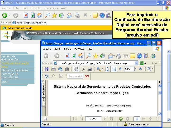 Sistema Nacional de Gerenciamento de Produtos Controlados Para imprimir o Certificado de Escrituração Digital