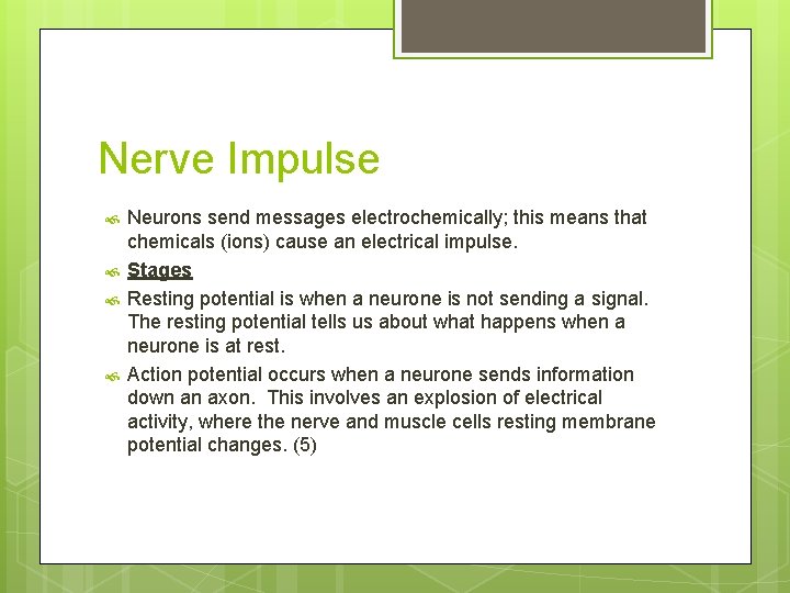 Nerve Impulse Neurons send messages electrochemically; this means that chemicals (ions) cause an electrical