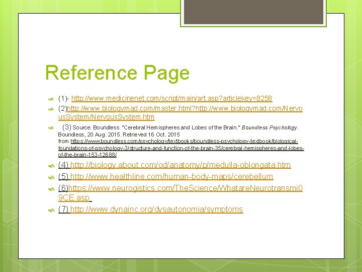 Reference Page (1)- http: //www. medicinenet. com/script/main/art. asp? articlekey=8258 (2)http: //www. biologymad. com/master. html?