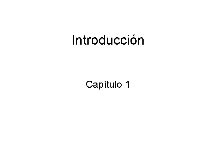 Introducción Capítulo 1 