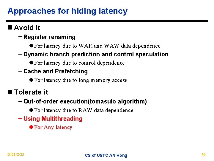 Approaches for hiding latency n Avoid it − Register renaming l For latency due