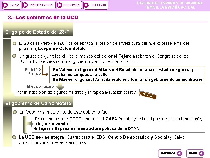 INICIO PRESENTACIÓN RECURSOS INTERNET HISTORIA DE ESPAÑA Y DE NAVARRA TEMA 8. LA ESPAÑA INICIO PRESENTACIÓN RECURSOS INTERNET HISTORIA DE ESPAÑA Y DE NAVARRA TEMA 8. LA ESPAÑA