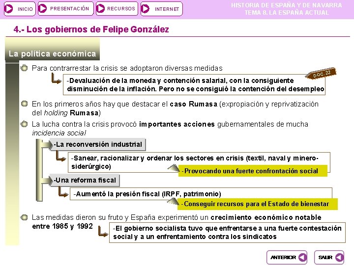 INICIO PRESENTACIÓN RECURSOS HISTORIA DE ESPAÑA Y DE NAVARRA TEMA 8. LA ESPAÑA ACTUAL INICIO PRESENTACIÓN RECURSOS HISTORIA DE ESPAÑA Y DE NAVARRA TEMA 8. LA ESPAÑA ACTUAL