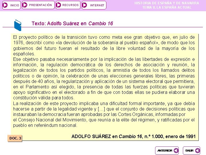INICIO PRESENTACIÓN RECURSOS INTERNET HISTORIA DE ESPAÑA Y DE NAVARRA TEMA 8. LA ESPAÑA INICIO PRESENTACIÓN RECURSOS INTERNET HISTORIA DE ESPAÑA Y DE NAVARRA TEMA 8. LA ESPAÑA